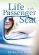 Life In The Passenger Seat, Stephanie Dulin 