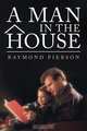 A Man in the House, Raymond Pierson 