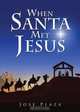 When Santa Met Jesus, Jose Plaza 