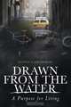 Drawn from the Water, Donna T. Upchurch 