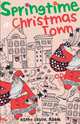 Springtime in Christmas Town, Kathy Elaine Ribble 