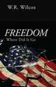 Freedom, W.R. Wilcox 