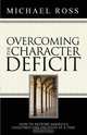 Overcoming the Character Deficit, Michael Ross 