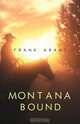 Montana Bound, Frank Arant 