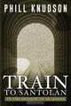 Train to Santolan, Phill Knudson 