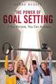 The Power of Goal Setting, Donna McGoff 
