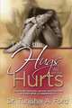 I Miss the Hugs But Not the Hurts, Tunishai A. Ford 