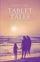 Tablet Tales, Sally H. Clark 