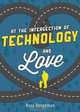 At the Intersection of Technology and Love, Dr Russ Bergeman Ltcol Usmc (Retired) 