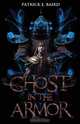 Ghost in the Armor, Patrick E. Baird 