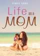 Life as a Mom, Stacey Fuchs 