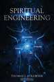 Spiritual Engineering, Thomas J. Strawser 