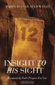Insight to His Sight, John David Harwood 