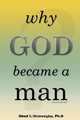 Why God Became a Man, Obed I. Onwuegbu Ph. D. 