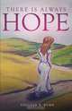 There Is Always Hope, Colleen D. Kuhn 