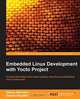 Yocto for Embedded Linux Development Primer, Otavio Salvador 