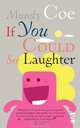 If You Could See Laughter, Mandy Coe 