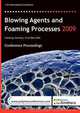 Blowing Agents and Foaming Processes 2009 Conference Proceedings, 