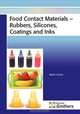 Food Contact Materials - Rubbers, Silicones, Coatings and Inks, Martin J Forrest 