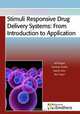 Stimuli Responsive Drug Delivery Systems, Anil Bajpai 