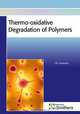 Thermo-Oxidative Degradation of Polymers, T. R. Crompton 