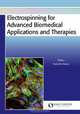 Electrospinning for Advanced Biomedical Applications and Therapies, 