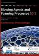 Blowing Agents and Foaming Processes 2012 Conference Proceedings, 