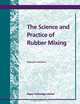 The Science and Practice of Rubber Mixing, Nobuyuki Nakajima 