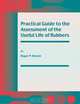 Practical Guide to the Assessment of the Useful Life of Rubbers, R P Brown 