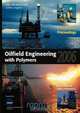 Oilfield Engineering with Polymers 2006, 