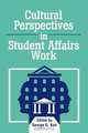 Cultural Perspectives in Student Affairs Work, George D. Kuh 