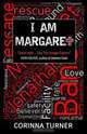 I Am Margaret, Corinna Turner 