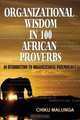 Organizational Wisdom in 100 African Proverbs, Chiku Malunga 