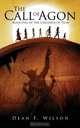 The Call of Agon, Dean F. Wilson 