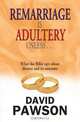 Remarriage is Adultery Unless..., David Pawson 
