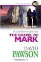 A Commentary on the Gospel of Mark, David Pawson 