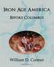 Iron Age America Before Columbus, William D. Conner 