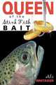 Queen of the Stink Fish Bait, Ali Whitaker 