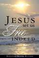 Jesus Set Us Free Indeed, Rosanna Watts-Watson 