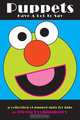 Puppets Have a Lot to Say, Gloria Hockingberry 