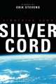 Silver Cord, Erik Stevens 