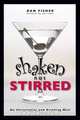 Shaken, Not Stirred, Dan Fisher 