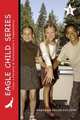 Eagle Child Series 1, Deborah Ehler Polston 