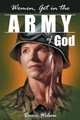 Women, Get in the Army of God, Dawn Wilson 