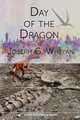 Day of the Dragon, Joseph G Whelan 