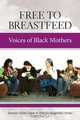 Free To Breastfeed, Jeanine Valrie Logan 