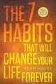 The 7 Habits That Will Change Your Life Forever, Adam Houge 