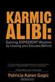 Karmic Alibi, Patricia Karen Gagic 