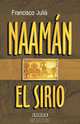 Naaman El Sirio, Francisco Julia Moreno 