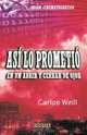 Asi Lo Prometio, Carlos Weill Ampuero 